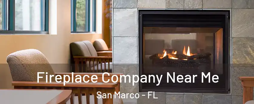 Fireplace Company Near Me San Marco - FL