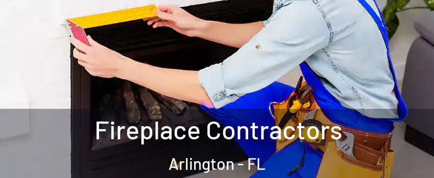 Fireplace Contractors Arlington - FL