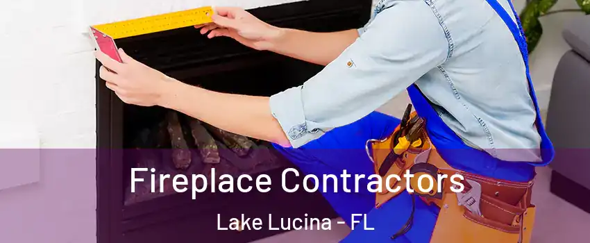 Fireplace Contractors Lake Lucina - FL