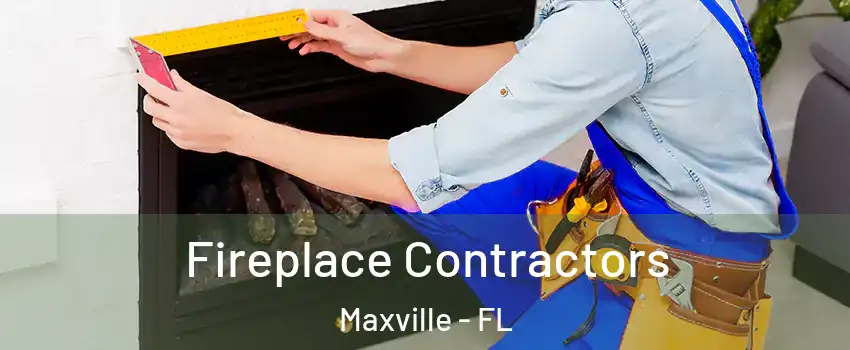 Fireplace Contractors Maxville - FL