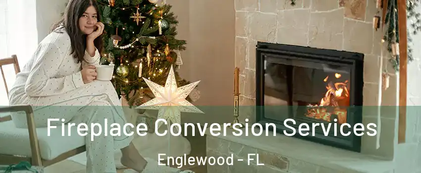 Fireplace Conversion Services Englewood - FL