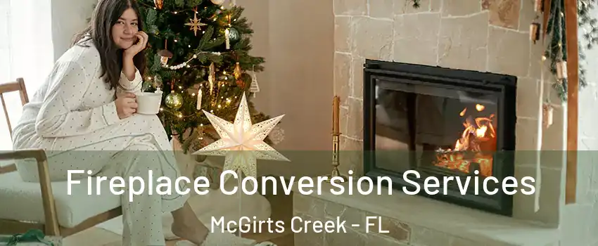 Fireplace Conversion Services McGirts Creek - FL