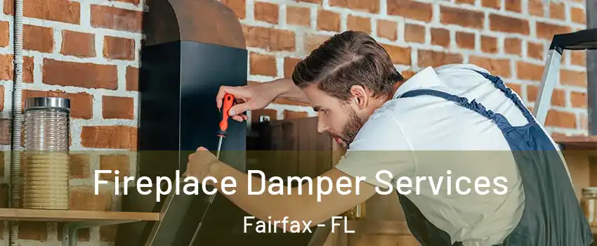 Fireplace Damper Services Fairfax - FL