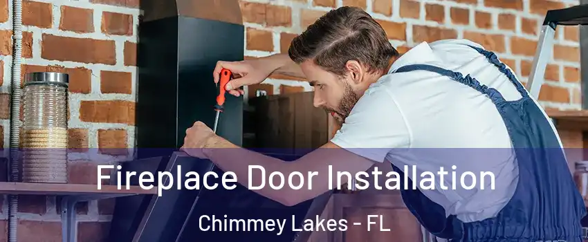 Fireplace Door Installation Chimmey Lakes - FL