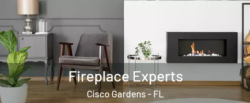 Fireplace Experts Cisco Gardens - FL