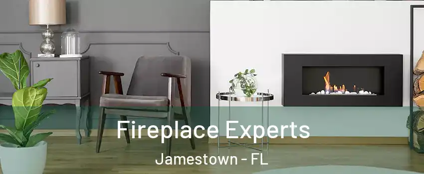 Fireplace Experts Jamestown - FL