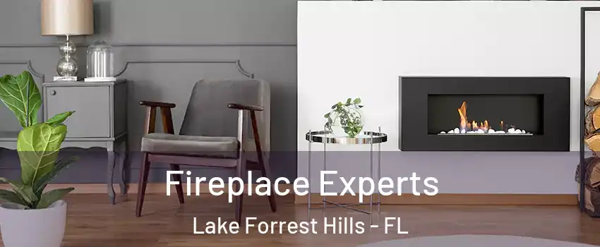 Fireplace Experts Lake Forrest Hills - FL