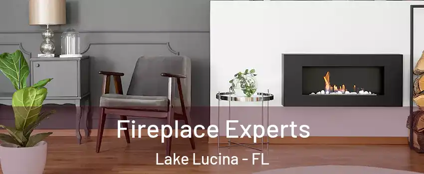 Fireplace Experts Lake Lucina - FL