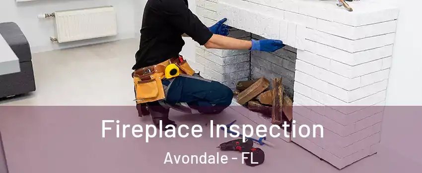 Fireplace Inspection Avondale - FL