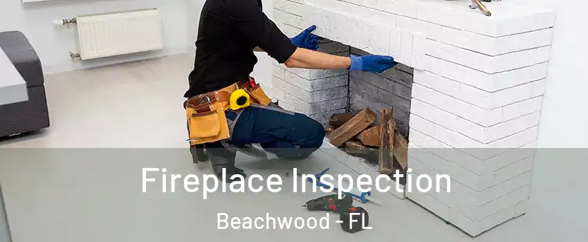 Fireplace Inspection Beachwood - FL