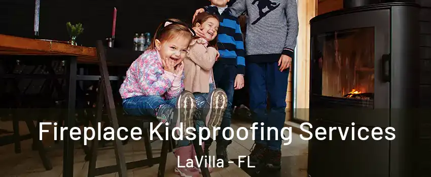 Fireplace Kidsproofing Services LaVilla - FL