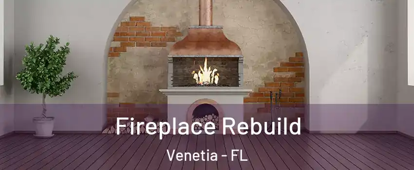 Fireplace Rebuild Venetia - FL