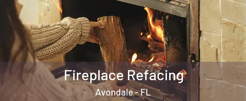 Fireplace Refacing Avondale - FL