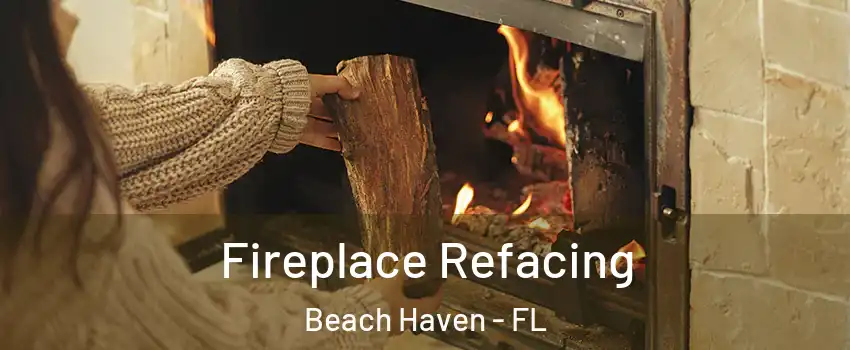 Fireplace Refacing Beach Haven - FL