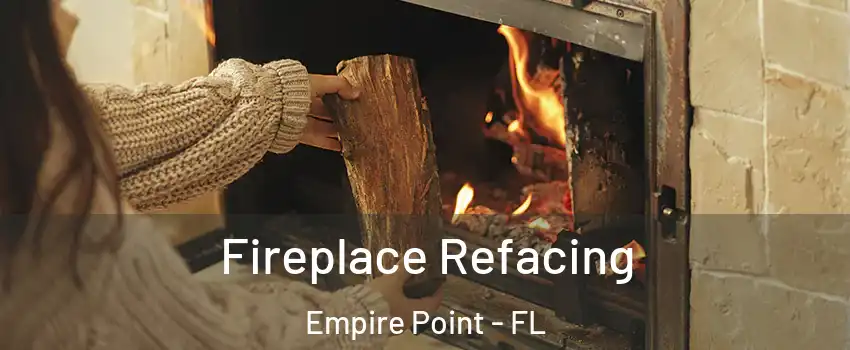 Fireplace Refacing Empire Point - FL