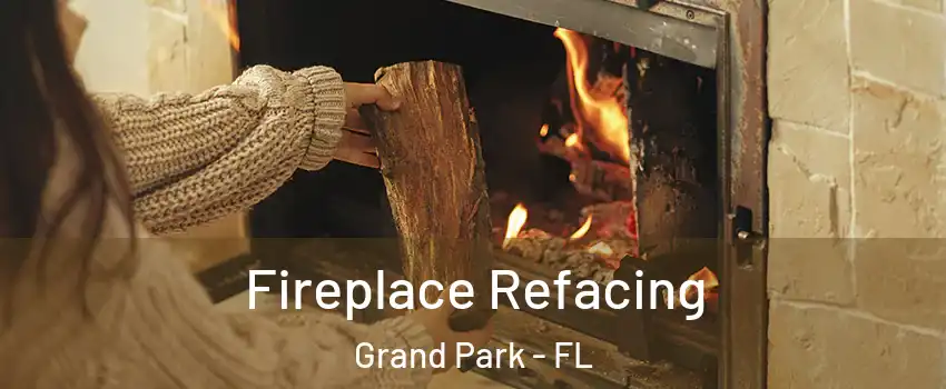 Fireplace Refacing Grand Park - FL