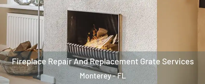 Fireplace Repair And Replacement Grate Services Monterey - FL