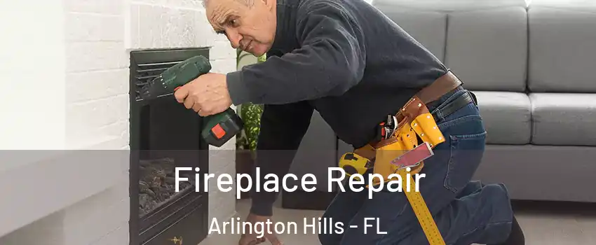 Fireplace Repair Arlington Hills - FL