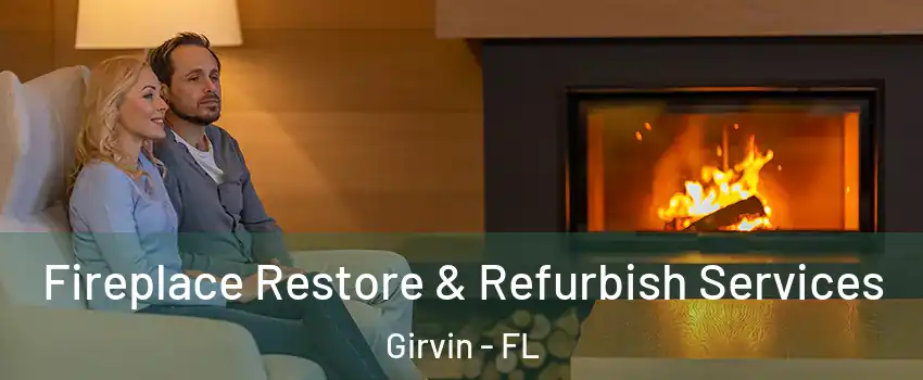 Fireplace Restore & Refurbish Services Girvin - FL