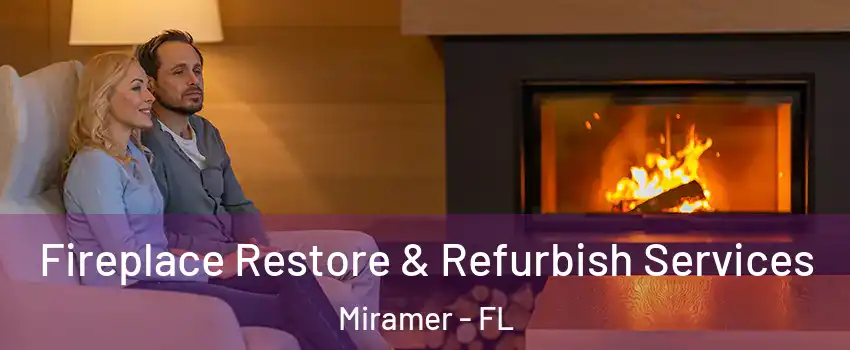 Fireplace Restore & Refurbish Services Miramer - FL