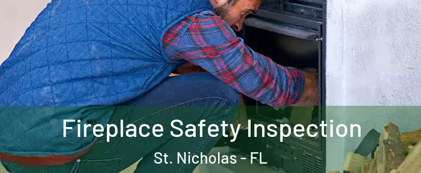 Fireplace Safety Inspection St. Nicholas - FL