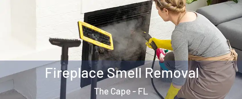 Fireplace Smell Removal The Cape - FL