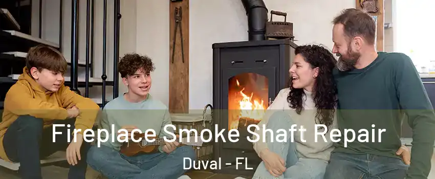 Fireplace Smoke Shaft Repair Duval - FL