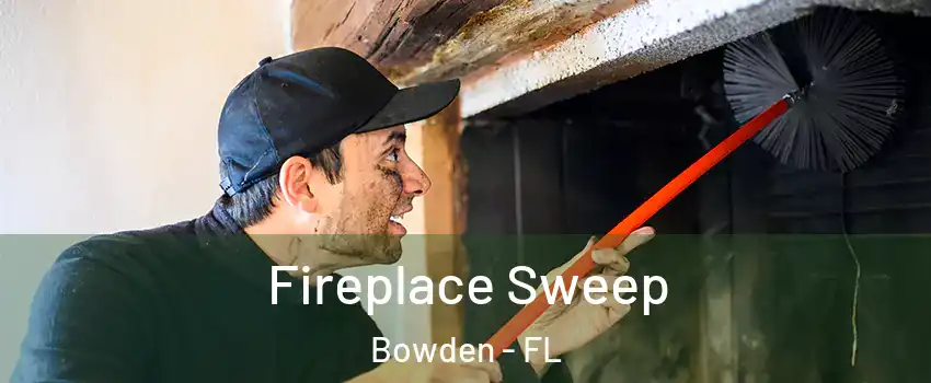 Fireplace Sweep Bowden - FL