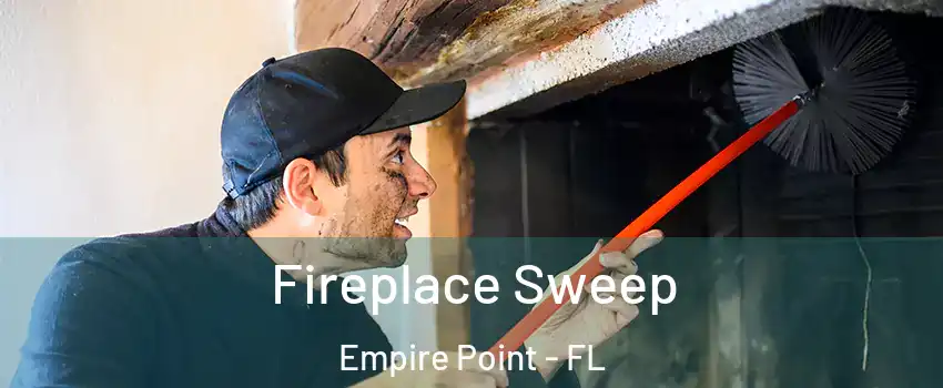 Fireplace Sweep Empire Point - FL