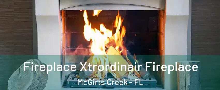 Fireplace Xtrordinair Fireplace McGirts Creek - FL