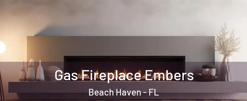 Gas Fireplace Embers Beach Haven - FL