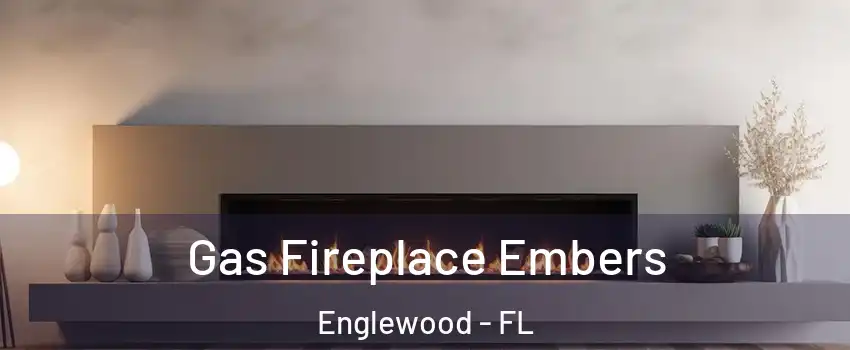 Gas Fireplace Embers Englewood - FL