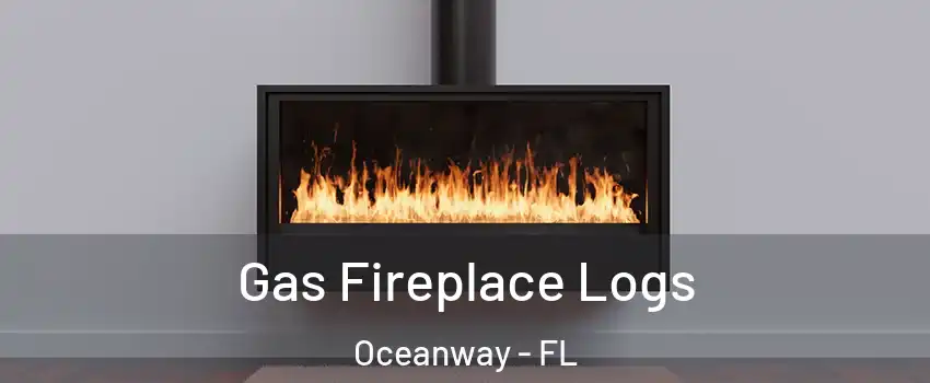 Gas Fireplace Logs Oceanway - FL