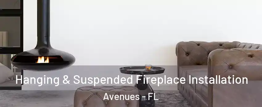 Hanging & Suspended Fireplace Installation Avenues - FL