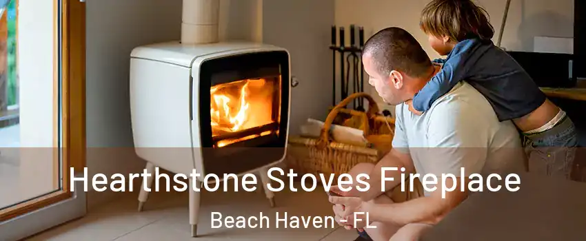 Hearthstone Stoves Fireplace Beach Haven - FL