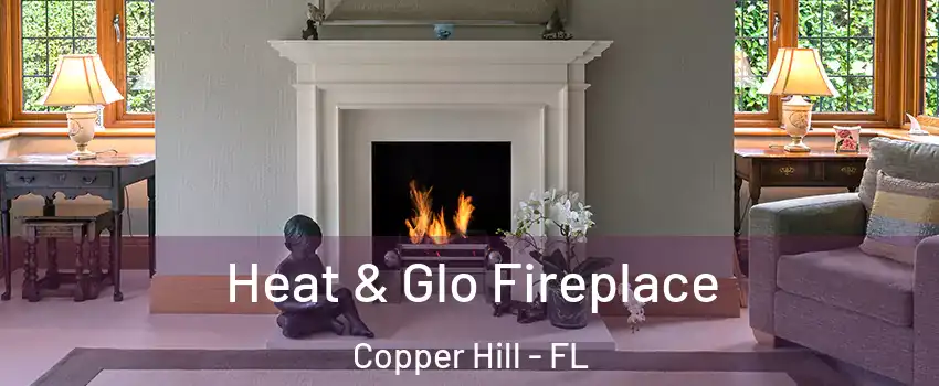 Heat & Glo Fireplace Copper Hill - FL