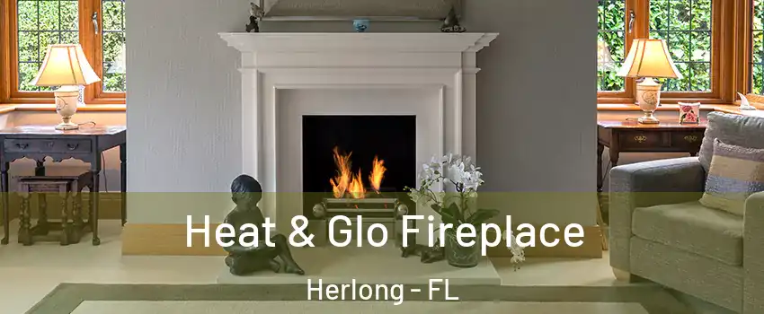 Heat & Glo Fireplace Herlong - FL