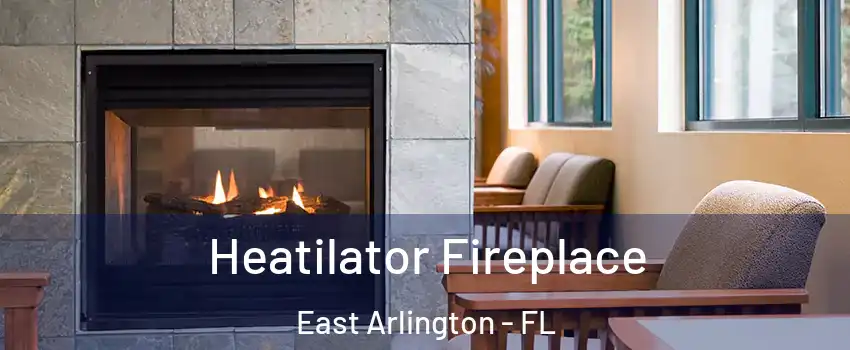 Heatilator Fireplace East Arlington - FL