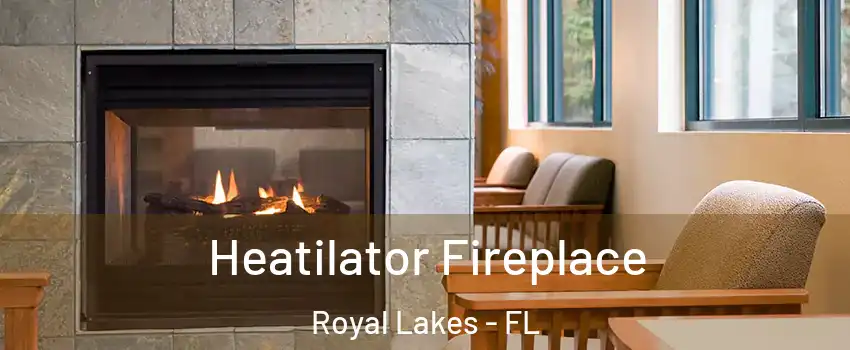 Heatilator Fireplace Royal Lakes - FL