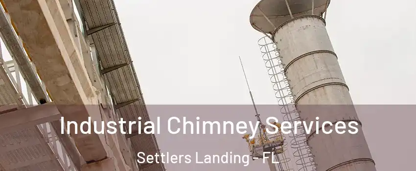 Industrial Chimney Services Settlers Landing - FL