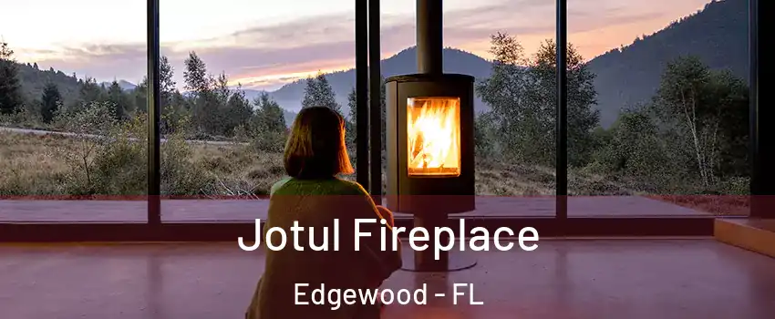 Jotul Fireplace Edgewood - FL