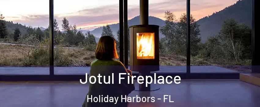 Jotul Fireplace Holiday Harbors - FL