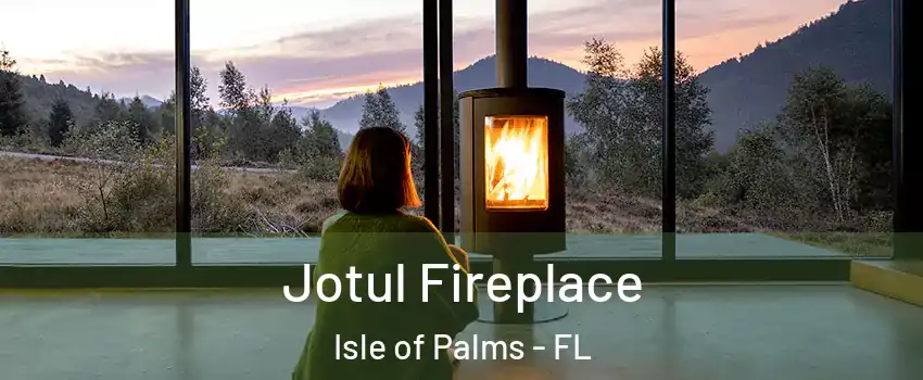 Jotul Fireplace Isle of Palms - FL