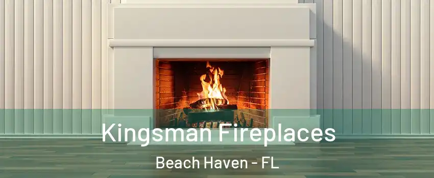 Kingsman Fireplaces Beach Haven - FL