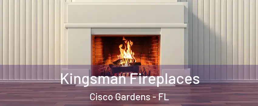 Kingsman Fireplaces Cisco Gardens - FL