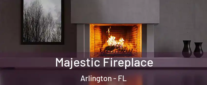 Majestic Fireplace Arlington - FL