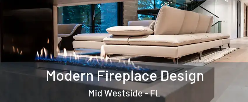 Modern Fireplace Design Mid Westside - FL