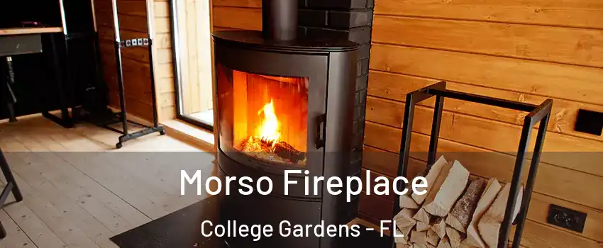 Morso Fireplace College Gardens - FL