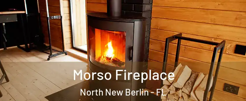 Morso Fireplace North New Berlin - FL