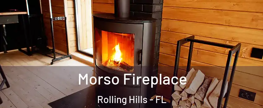 Morso Fireplace Rolling Hills - FL